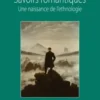 Savoirs romantiques. Une naissance de l'ethnologie, Daniel Fabre
