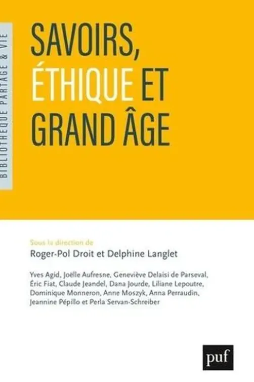 Savoirs, éthique et grand âge, Roger-Pol Droit