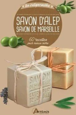 Savon d'Alep, savon de Marseille. 60 recettes pour mieux vivre, Losange