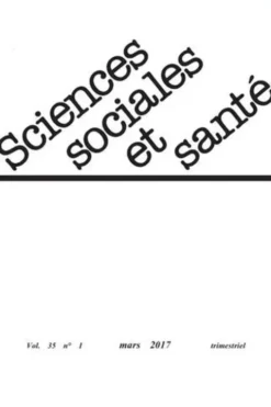 Sciences Sociales et Santé Volume 35 N° 1, mars 2017, Martine Bungener
