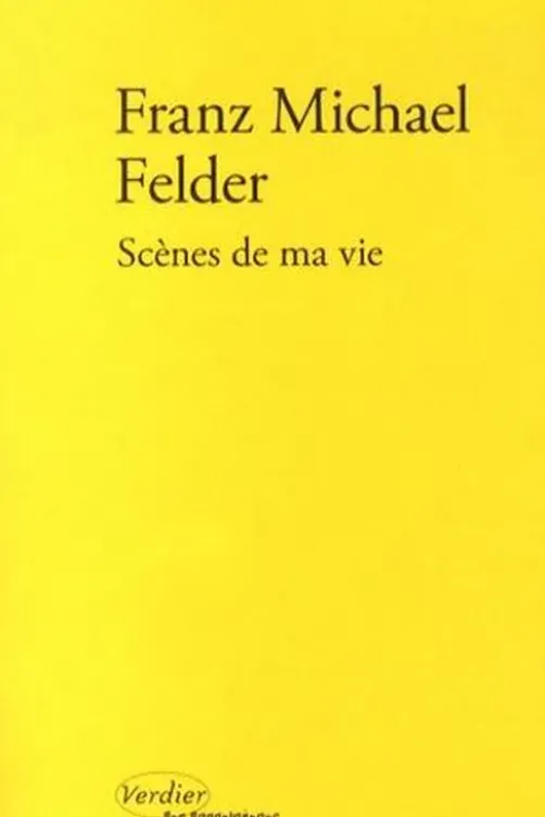 Scènes de ma vie, Franz Michael Felder