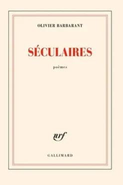 Séculaires, Olivier Barbarant