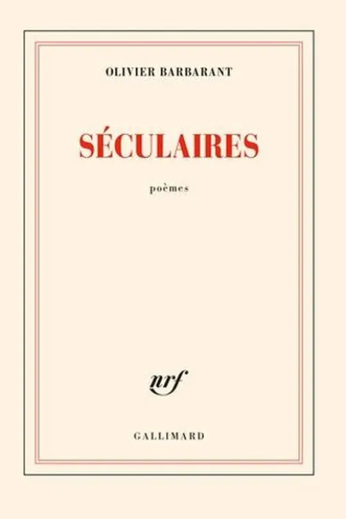 Séculaires, Olivier Barbarant
