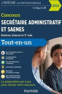 Secrétaire administratif et SAENES externe, interne, 3e concours, catégorie B. Tout-en-un, Edition 2023, Sylvie Beyssade