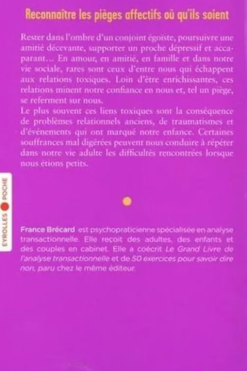 Se libérer des relations toxiques. Sortir du piège affectif, France Brécard