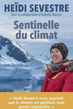 Sentinelle du climat, Heïdi Sevestre