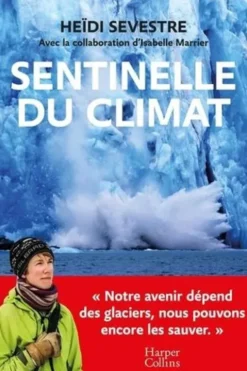 Sentinelle du climat, Heïdi Sevestre