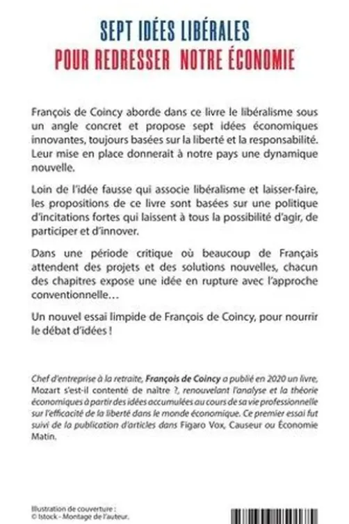 Sept idées libérales pour redresser notre économie, François de Coincy