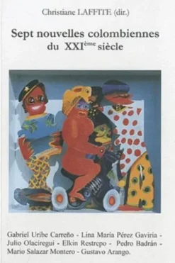 Sept nouvelles colombiennes du XXIe siècle, Christiane Laffitte