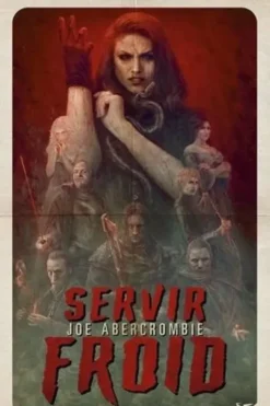 Servir froid, Joe Abercrombie