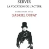 Servir. La vocation de l'acteur, Michel Bouquet