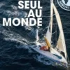 Seul au monde. 124 jours dans l'enfer du Vendée Globe, Sébastien Destremau