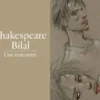Shakespeare Bilal. Une rencontre, Marie Barbier