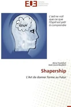 Shapership : L'art de donner forme au futur, Aline Frankfort
