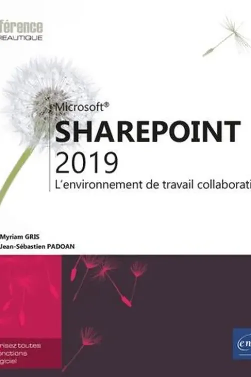 SharePoint 2019. L'environnement de travail collaboratif, Jean-Sébastien Padoan