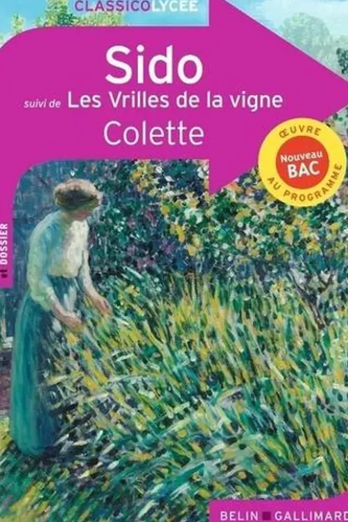 Sido. Suivi de Les vrilles de la vigne, Colette