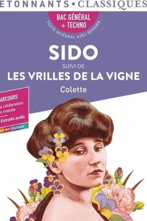 Sido suivi de Les Vrilles de la vigne. Bac général + Techno, Colette