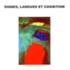 Signes, langues et cognition, Pierre-Yves Raccah