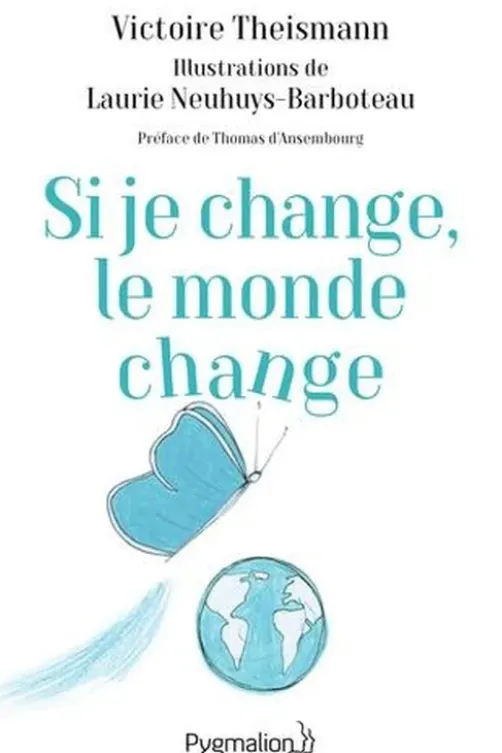Si je change, le monde change. L'effet papillon, Victoire Theismann
