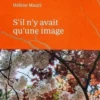 S'il n'y avait qu'une image, Hélène Mauri