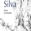 Silva. Edition, Sara Gréselle