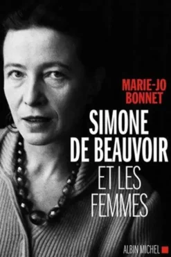 Simone de Beauvoir et les femmes, Marie-Jo Bonnet