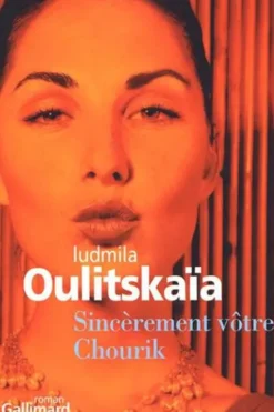 Sincèrement vôtre, Chourik, Ludmila Oulitskaïa
