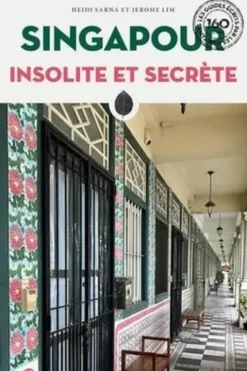 Singapour insolite et secrète, Heidi Sarna