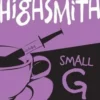 Small g. Une idylle d'été, Patricia Highsmith