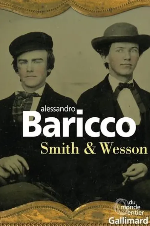 Smith & Wesson, Alessandro Baricco