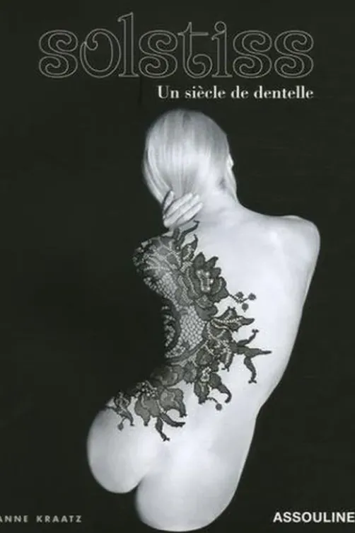 Solstiss. Un siècle de dentelle, Anne Kraatz