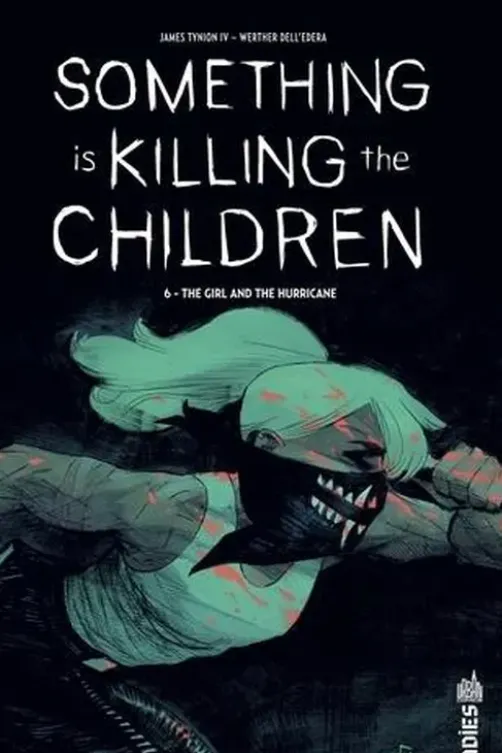 Something is killing the children Tome 6 : The girl and the hurricane, James Tynion