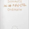 Sonnets de la révolte ordinaire, Laurent Robert