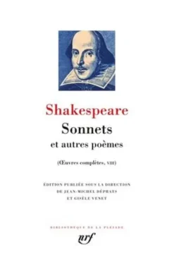 Sonnets et autres poèmes. Vénus et Adonis ; Le viol de Lucrèce ; Le pélerin passionné ; Phénix et Colombe ; Les sonnets suivi de La complainte d'une amoureuse, Edition bilingue français-anglais, William Shakespeare