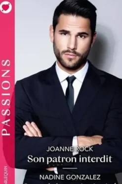 Son patron interdit ; Scandaleuse intimité, Joanne Rock