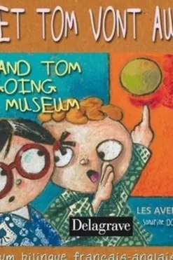 Sophie et Tom vont au musée. Edition bilingue français-anglais, Christophe Poiré
