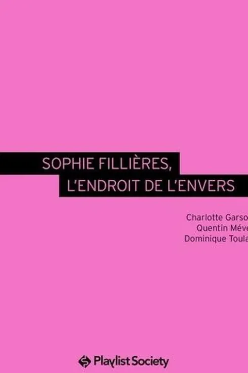 Sophie Fillières, l’endroit de l’envers, Quentin Mével