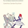 Sortir de la Ve. Pour une fabrique citoyenne de la Constitution, Carolina Cerda-Guzman