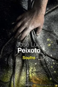 Soufre, José Luís Peixoto