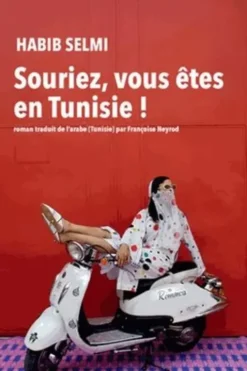 Souriez, vous êtes en Tunisie !, Habib Selmi