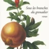 Sous les branches du grenadier, May Menassa