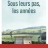 Sous leurs pas, les années, Camille Bordenet