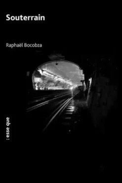 Souterrain, Raphaël Bocobza