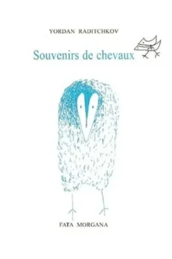 Souvenirs de chevaux, Yordan Raditchkov