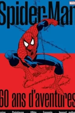 Spider-Man : 60 ans d'aventure. Comics, créateurs, alliés, ennemis, impact culturel, Fabio Licari