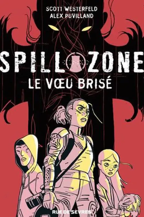 Spill zone Tome 2 : Le voeu brisé, Scott Westerfeld