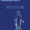Splendore. Edition en italien, Margaret Mazzantini
