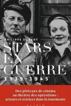 Stars en guerre. 1939-1945, Philippe Durant