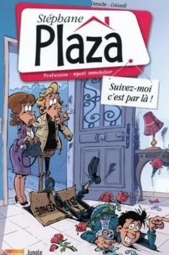 Stéphane Plaza Tome 1 : Suivez-moi c'est par là !, Jérôme Derache