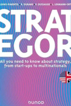 Strategor. All you need to know about strategy, from start-ups to multinationals, Edition en anglais, João Albino-Pimentel